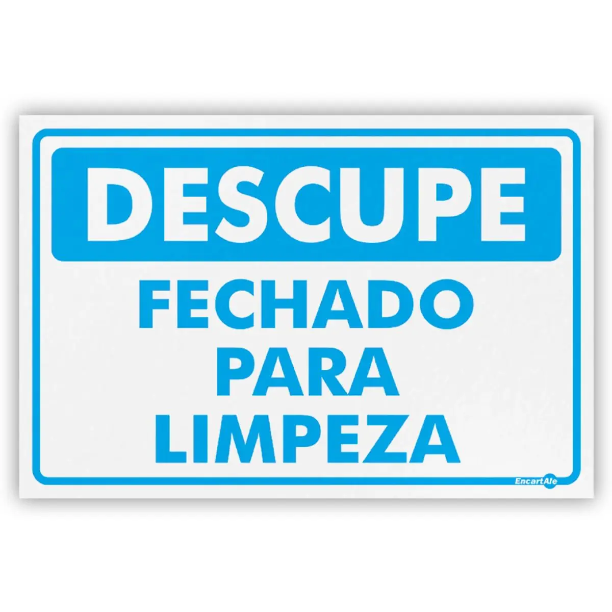 Placa Desculpe Fechado para Limpeza Encartale