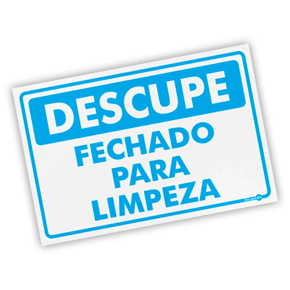Placa Desculpe Fechado para Limpeza Encartale
