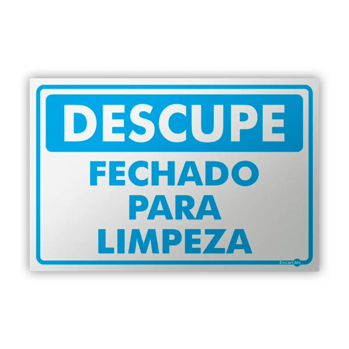 Placa Desculpe Fechado para Limpeza Encartale