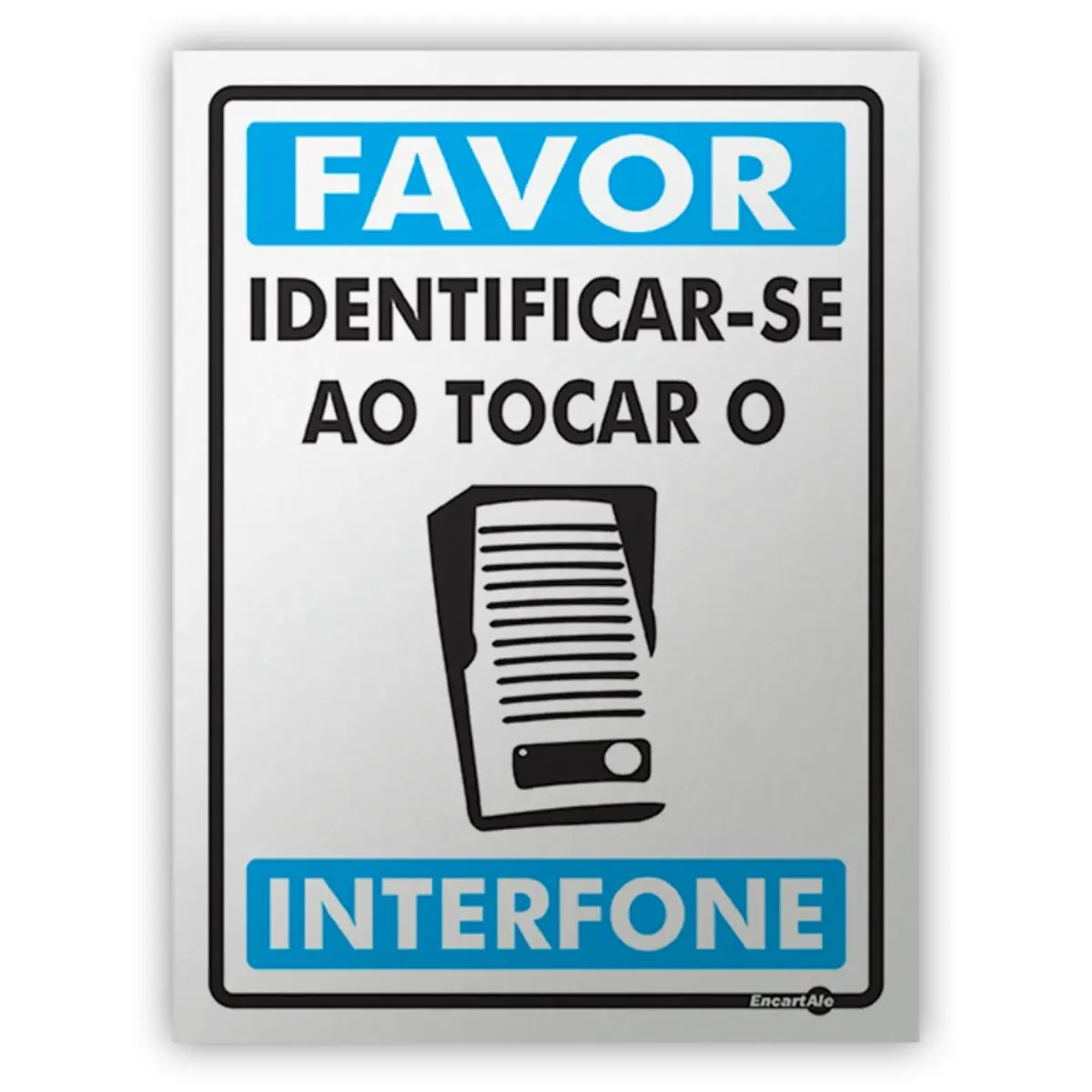 Placa Favor Identificar-se ao Tocar o Interfone Encartale