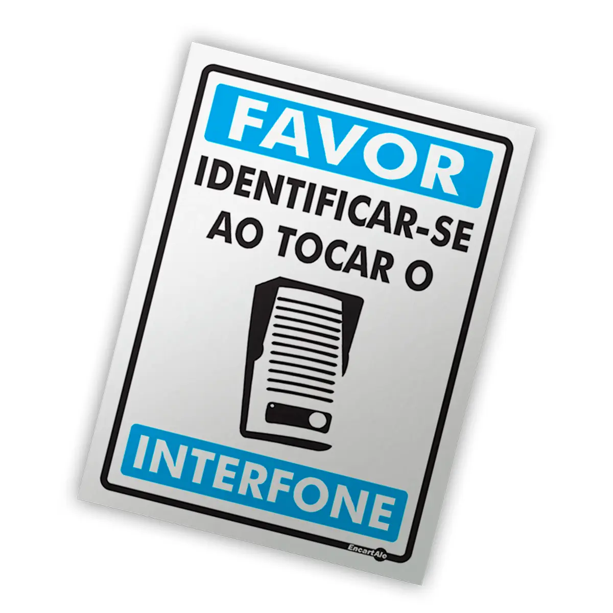 Placa Favor Identificar-se ao Tocar o Interfone Encartale