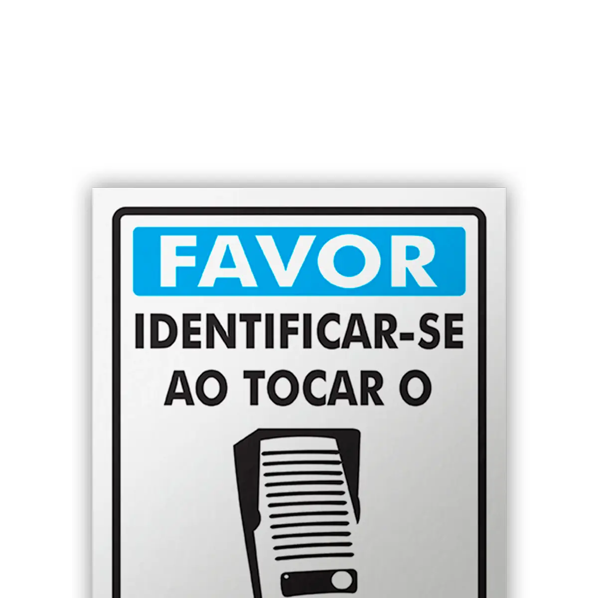 Placa Favor Identificar-se ao Tocar o Interfone Encartale