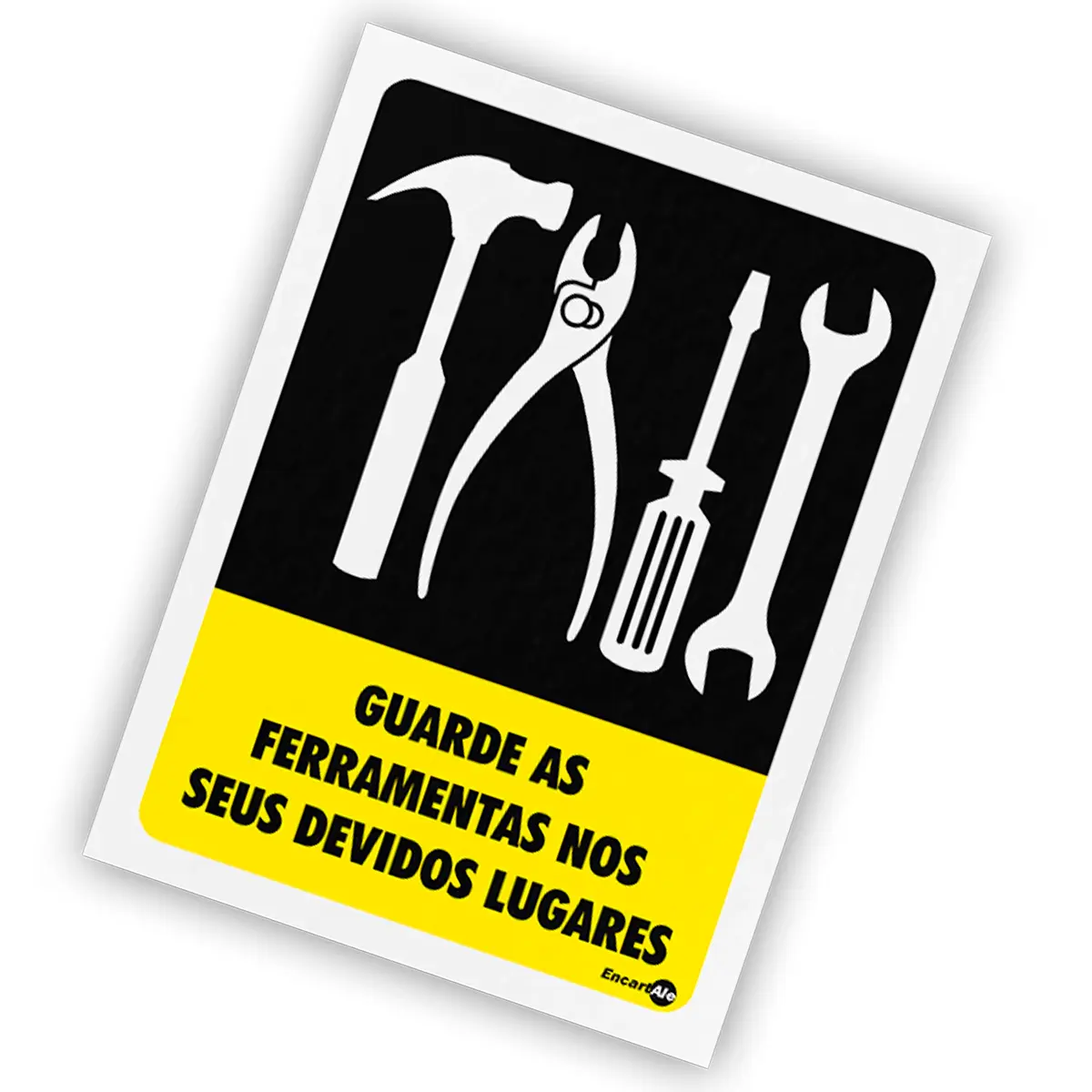Placa Guarde as Ferramentas Encartale