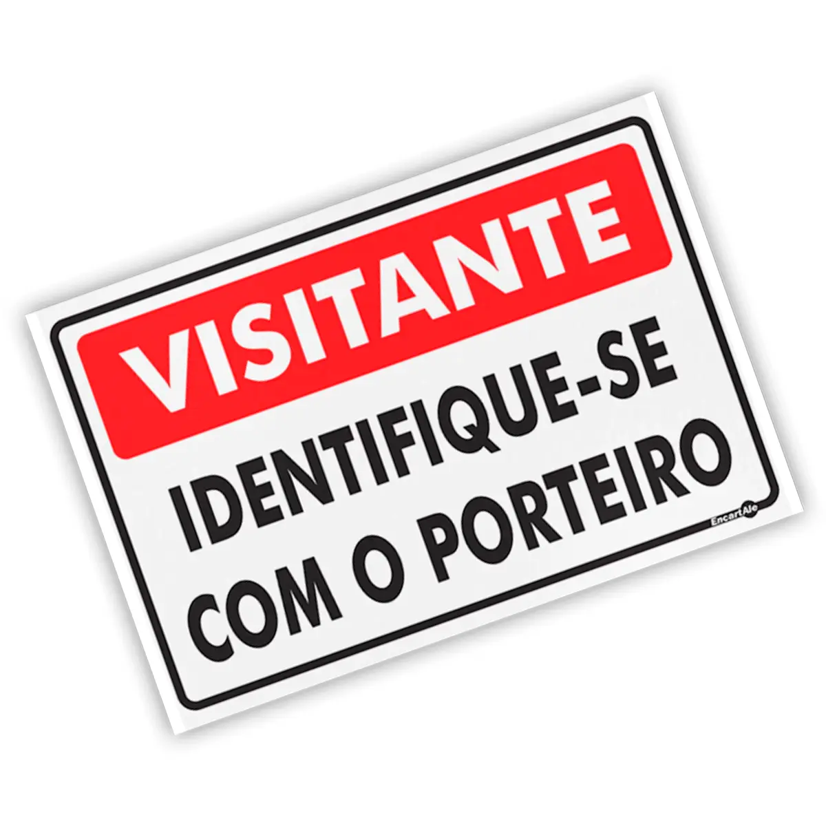 Placa Visitantes Identifique-se com o Porteiro Encartale
