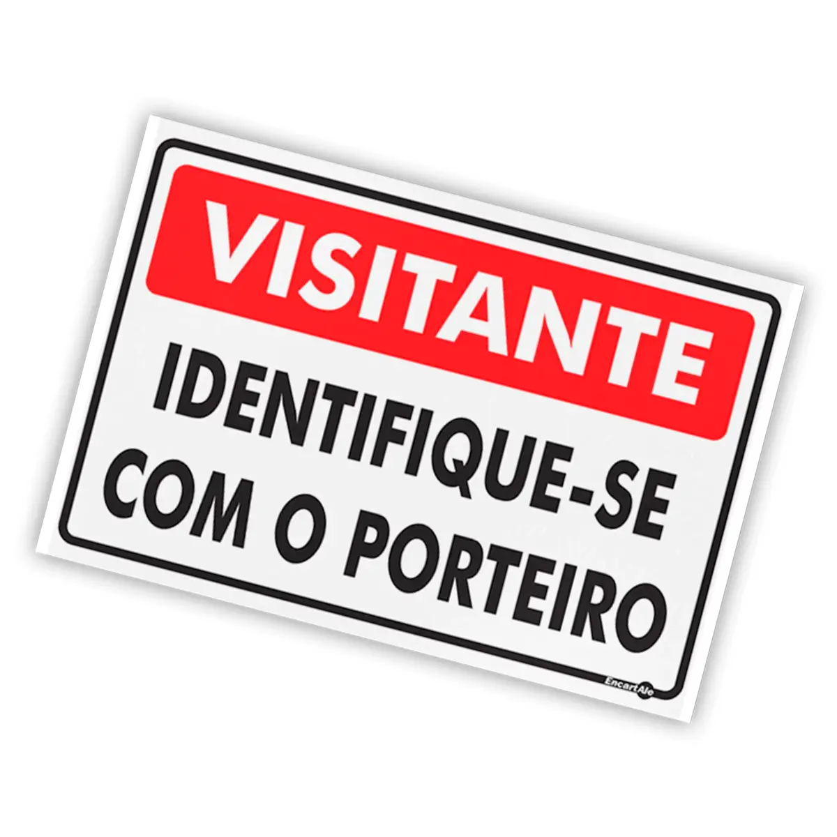 Placa Visitantes Identifique-se com o Porteiro Encartale