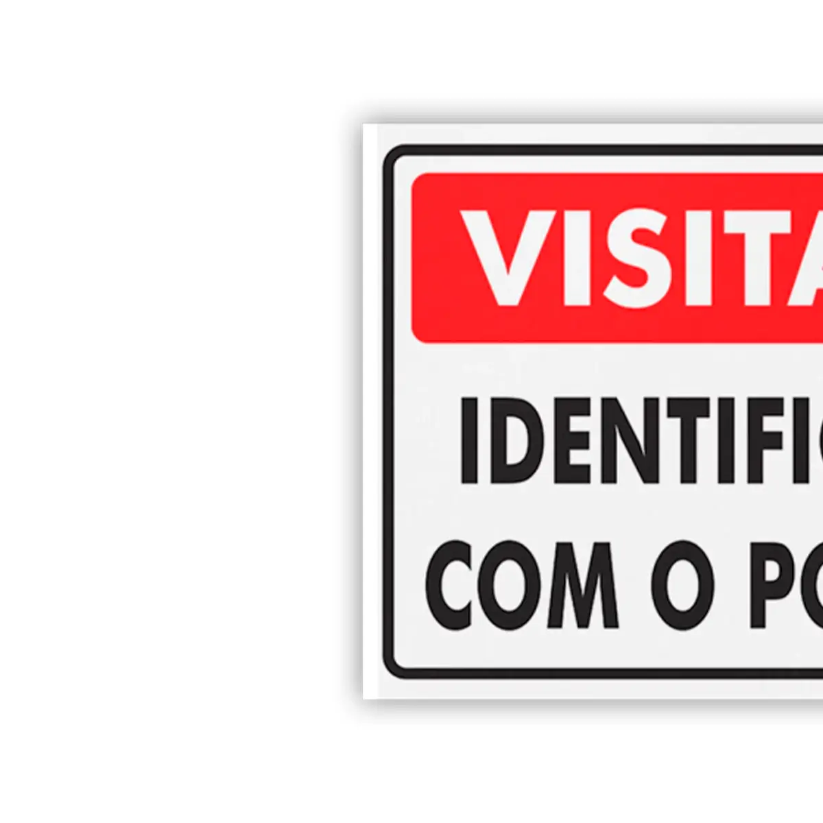 Placa Visitantes Identifique-se com o Porteiro Encartale