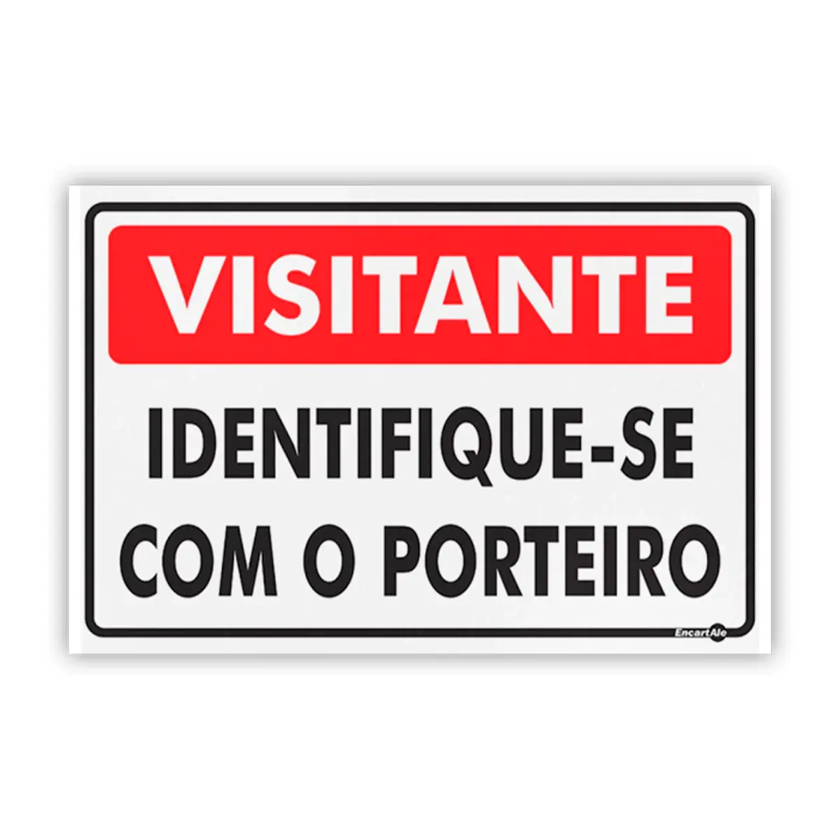 Placa Visitantes Identifique-se com o Porteiro Encartale