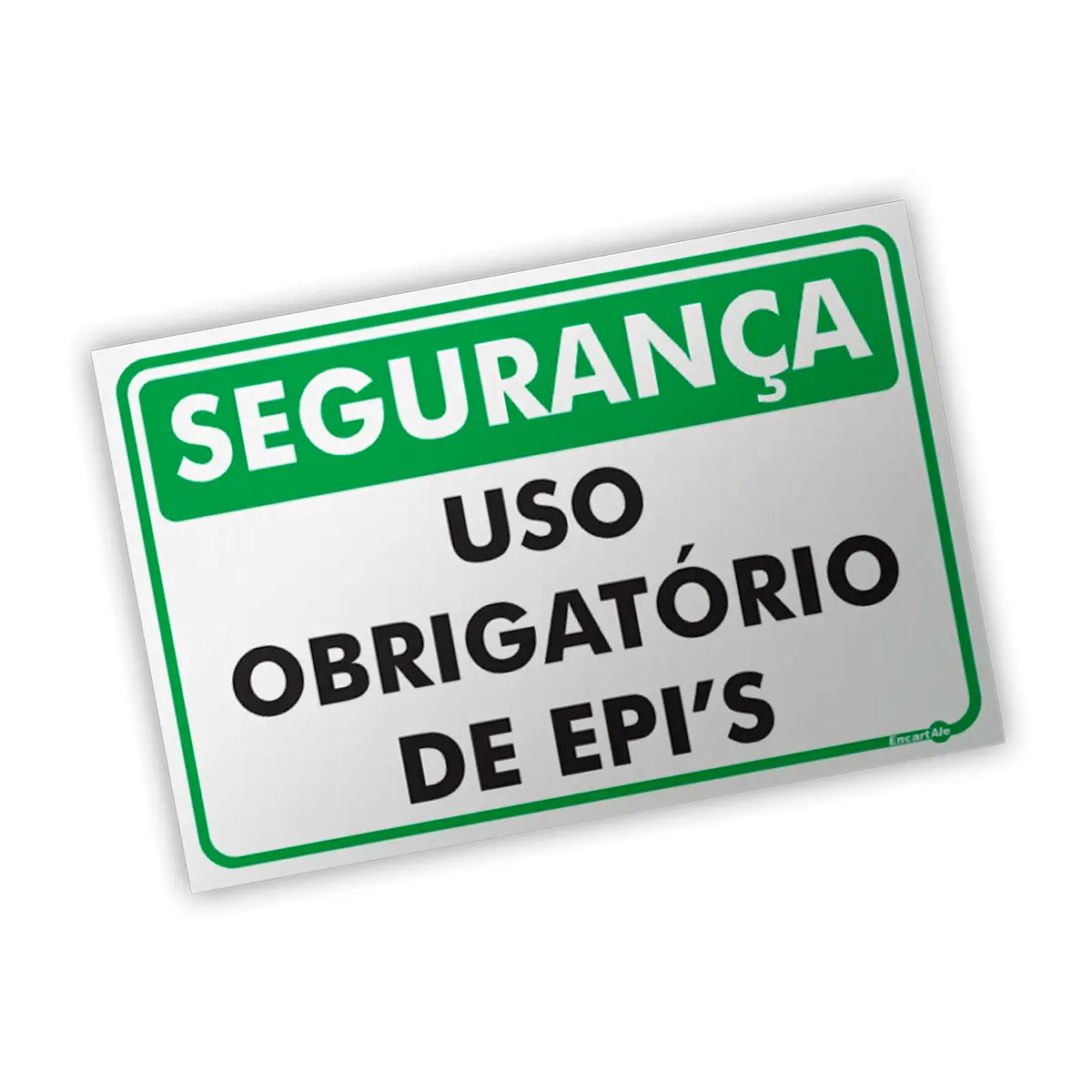 Placa de Segurança uso obrigatório de EPI's - Encartale