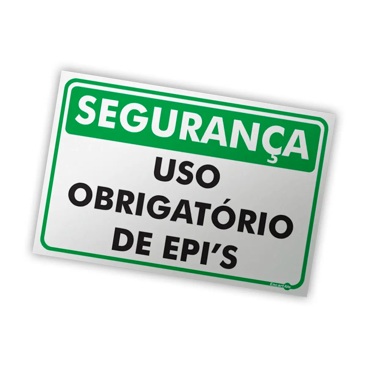 Placa de Segurança uso obrigatório de EPI's - Encartale