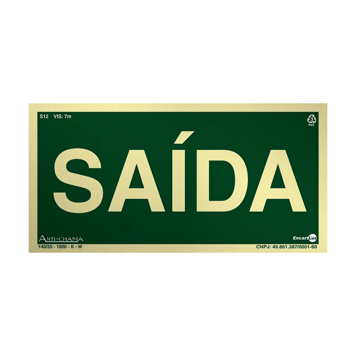 Placa Fotoluminescente S12 Saída de Emergência - EncarTale