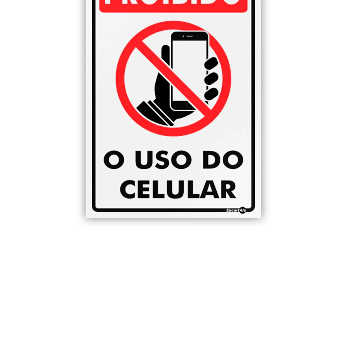 Placa Proibido o Uso do Celular - Encartale