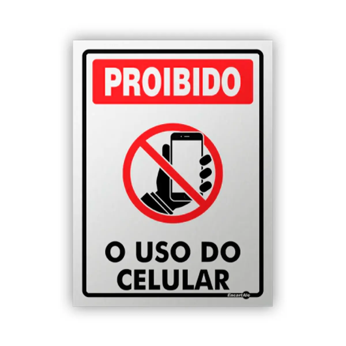 Placa Proibido o Uso do Celular - Encartale