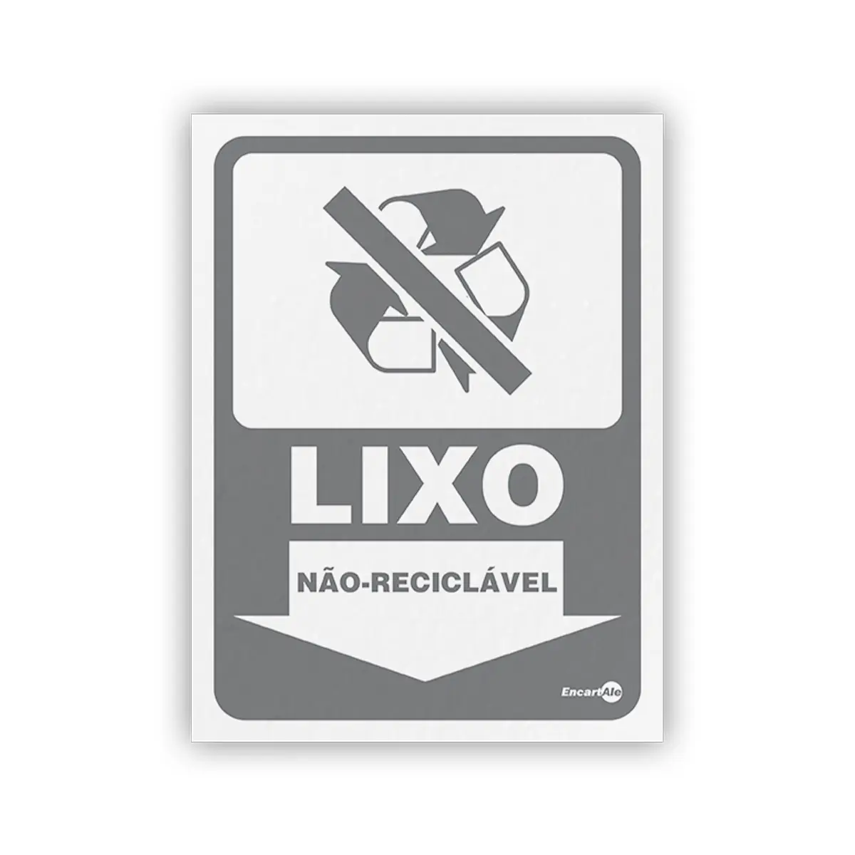 Placa Lixo Não Reciclável - Encartale