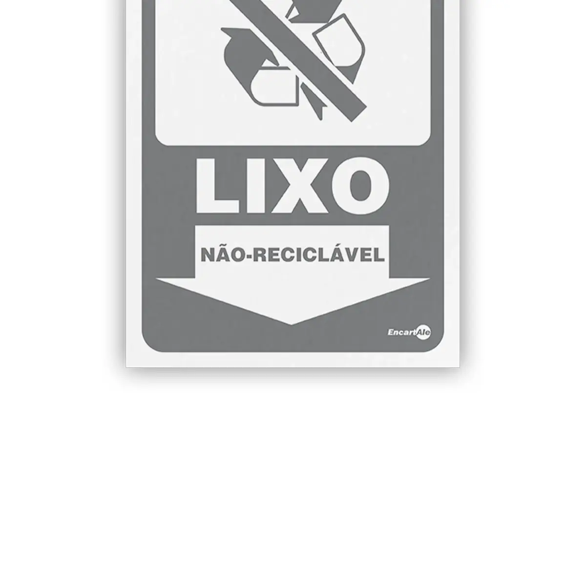Placa Lixo Não Reciclável - Encartale