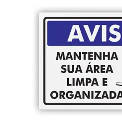 Placa Aviso Mantenha Sua Área Limpa e Organizada - Encartale