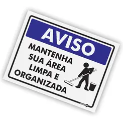 Placa Aviso Mantenha Sua Área Limpa e Organizada - Encartale