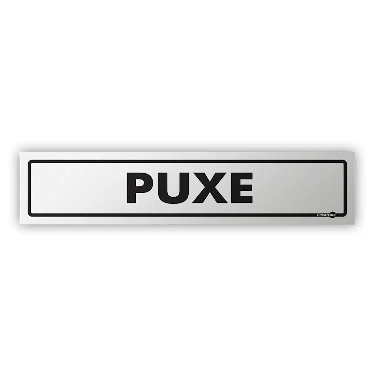 Placa Puxe - Encartale