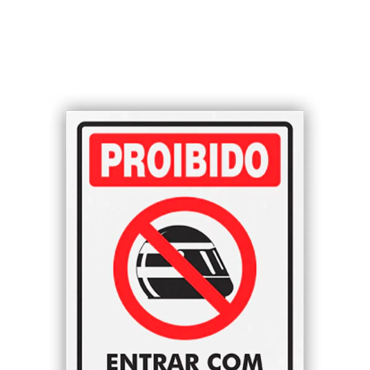 Placa Aviso Proibido Entrar c/ Capacete - Encartale