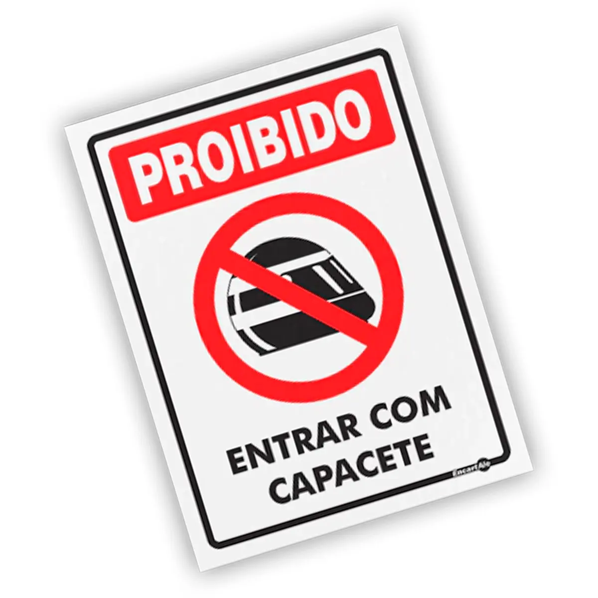Placa Aviso Proibido Entrar c/ Capacete - Encartale