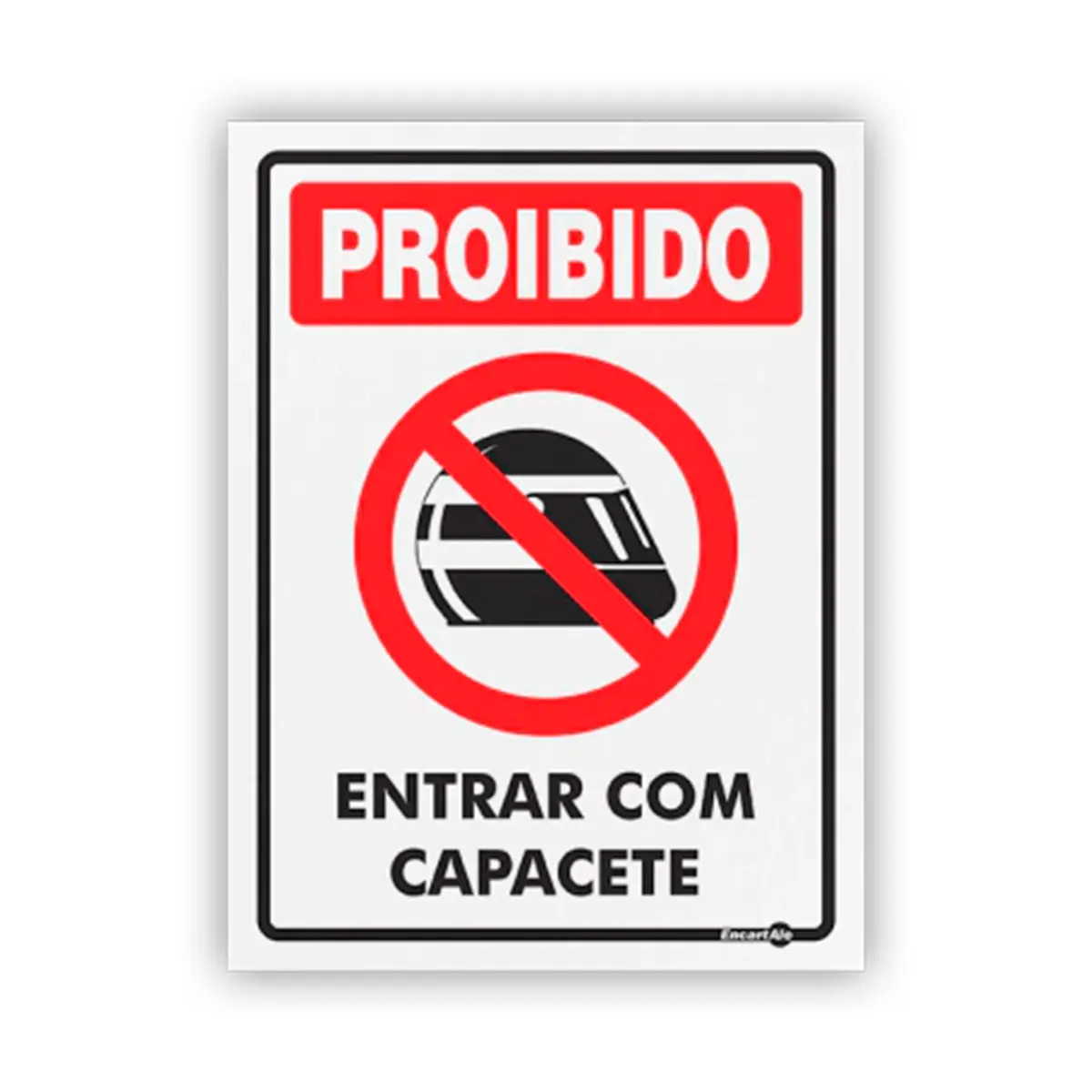 Placa Aviso Proibido Entrar c/ Capacete - Encartale