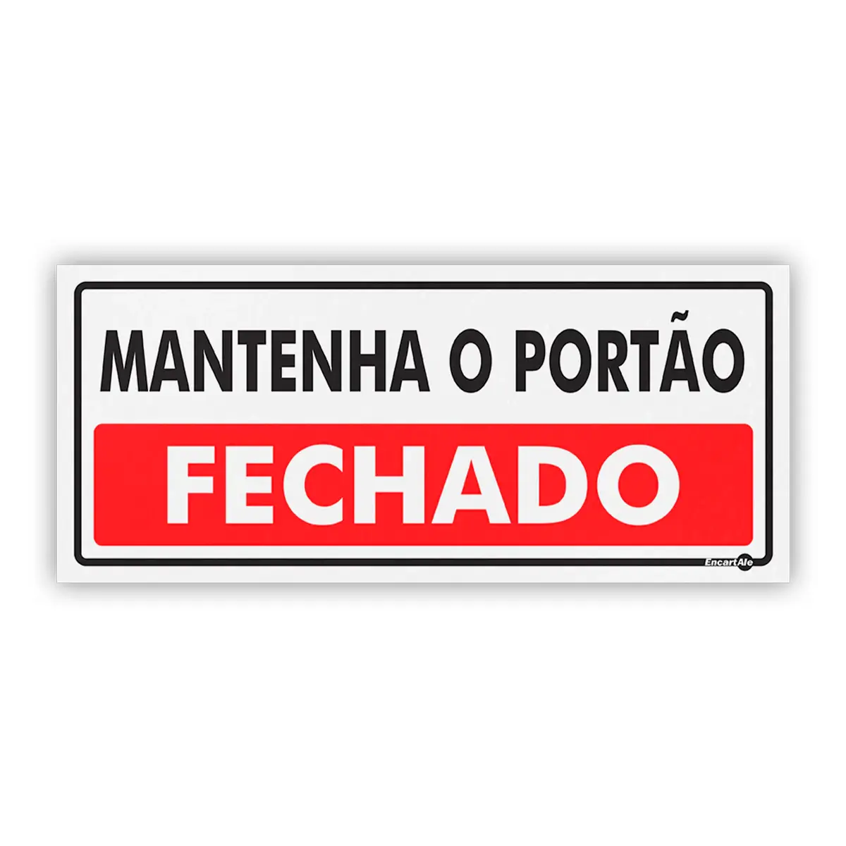 Placa Mantenha o Portão Fechado - Encartale