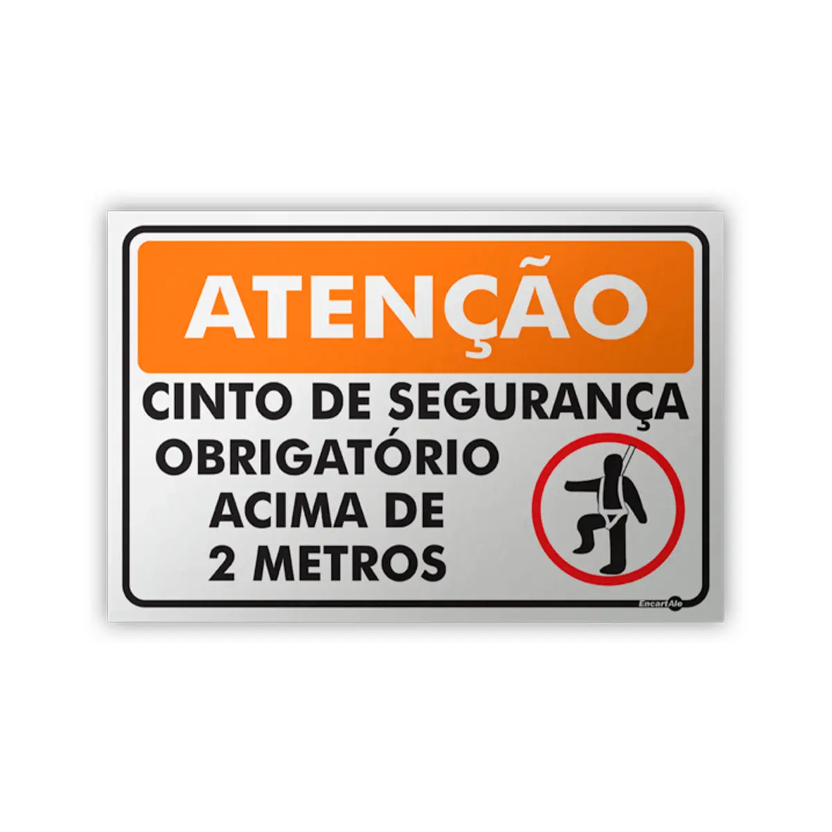 Placa Cinto de Segurança Acima de 2 Metros - 40x30 cm - Encartale