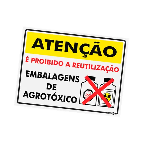 Placa Atenção É proibida a reutilização de embalagens de agrotóxicos 40 x 30 cm - Encartale