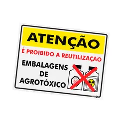 Placa Atenção É proibida a reutilização de embalagens de agrotóxicos 40 x 30 cm - Encartale