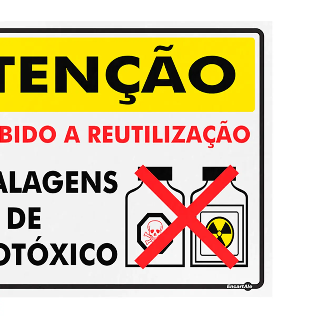 Placa Atenção É proibida a reutilização de embalagens de agrotóxicos 40 x 30 cm - Encartale