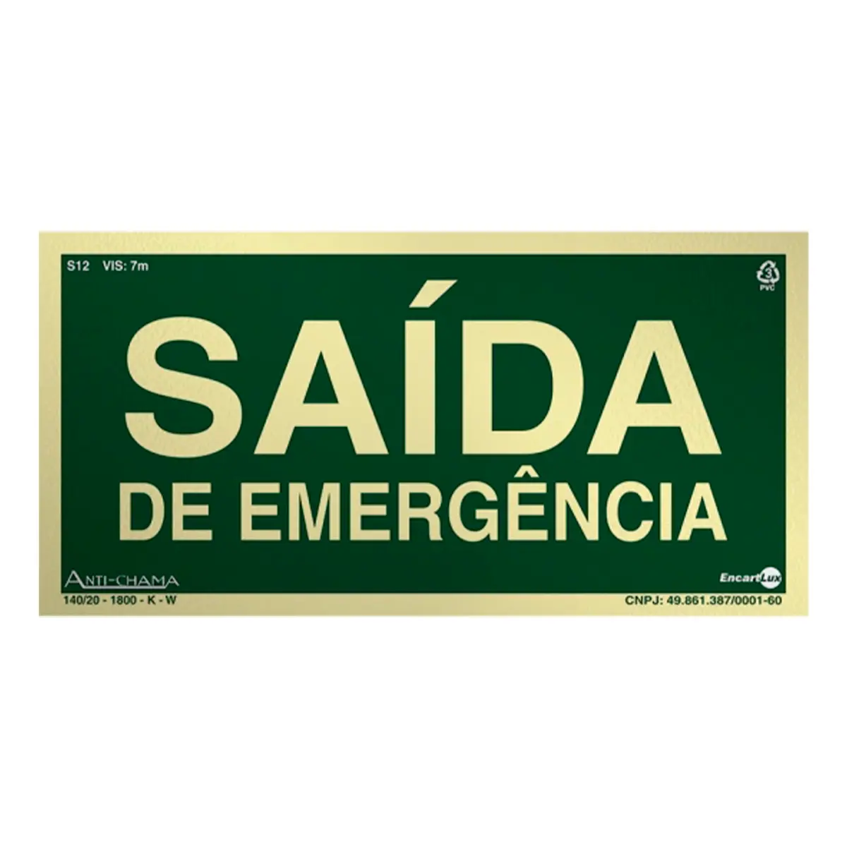 Placa 24x12 Saída de Emergência - Encartale